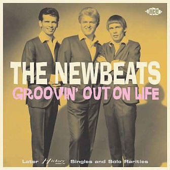 New Beats ,The - Groovin' Out Of Life :Later Hickory Singles..